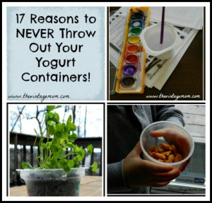 17 Reasons to NEVER Throw Out Your Yogurt Containers