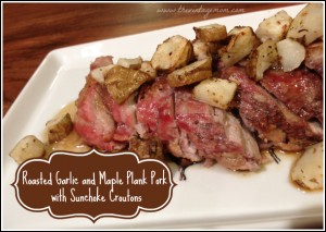 Roasted Garlic and Maple Plank Pork With Sunchoke Croutons {Recipe}