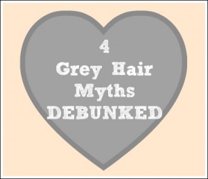 4 Grey Hair Myths Debunked