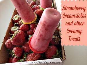Strawberry Creamsicles and Other Creamy Treats {Recipe}