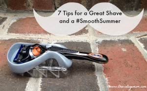 7 Tips For a Great Shave and a #SmoothSummer